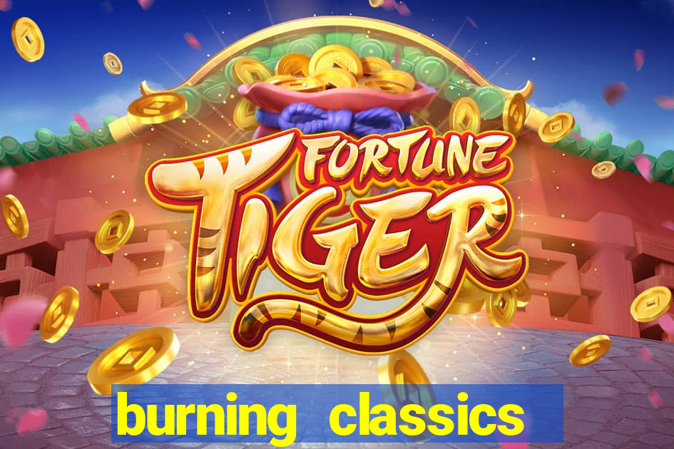 burning classics como jogar