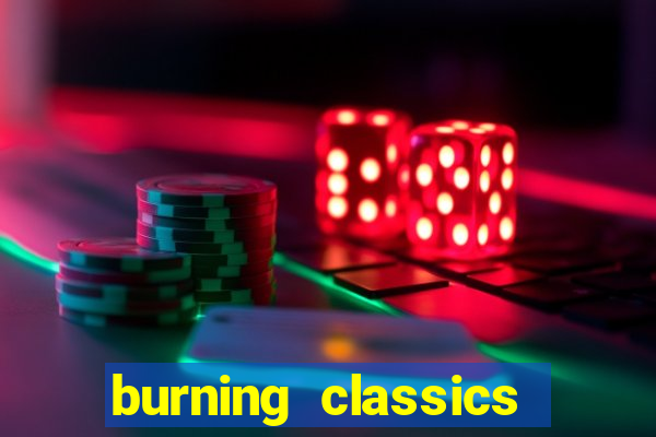 burning classics como jogar