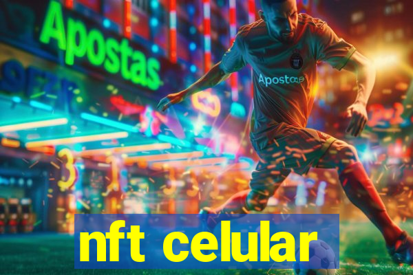 nft celular