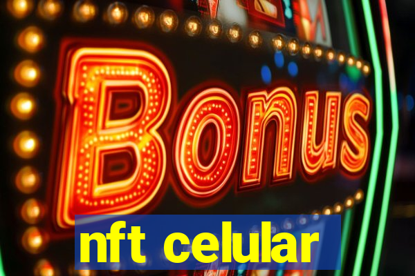 nft celular