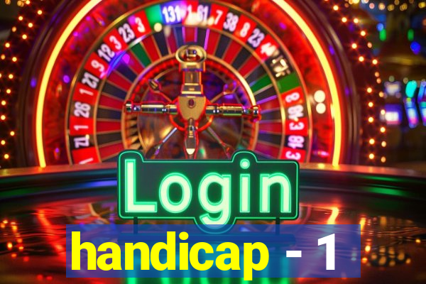 handicap - 1