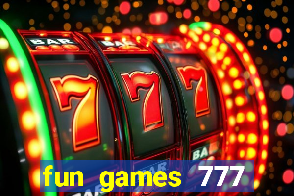 fun games 777 casino online