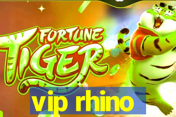 vip rhino