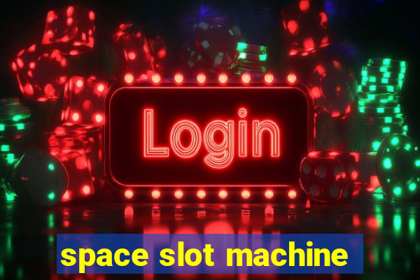 space slot machine