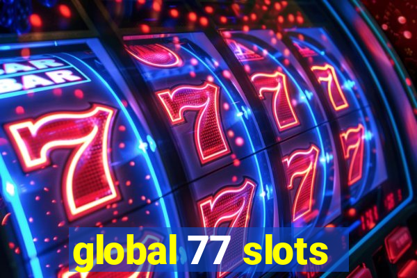 global 77 slots