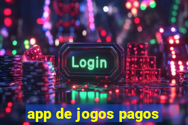 app de jogos pagos