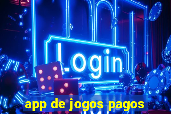 app de jogos pagos