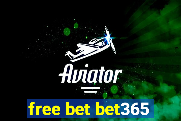 free bet bet365