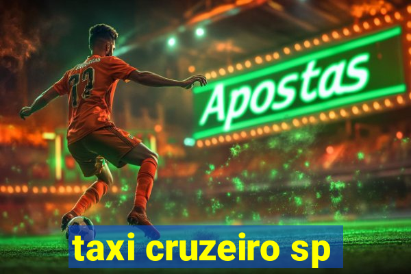 taxi cruzeiro sp