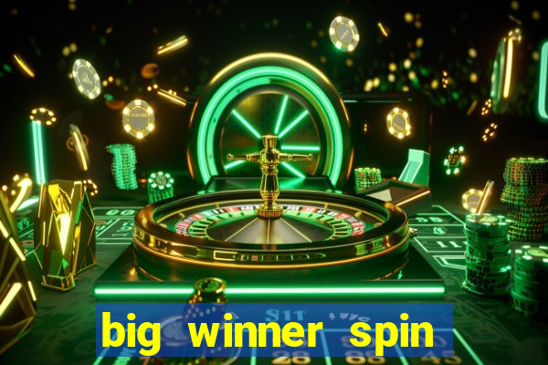 big winner spin and win mobile