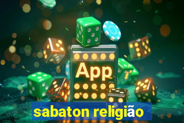 sabaton religião