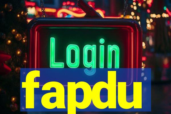 fapdu