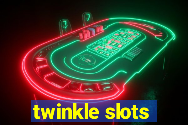 twinkle slots