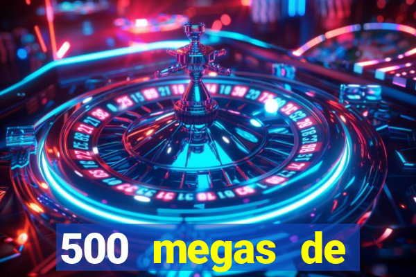 500 megas de internet equivale a quantos gigas