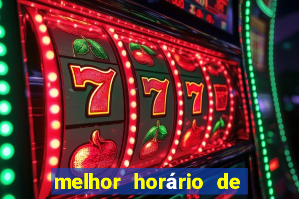 melhor horário de jogar fortune tiger