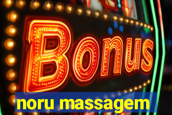 noru massagem