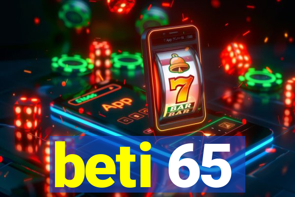 beti 65