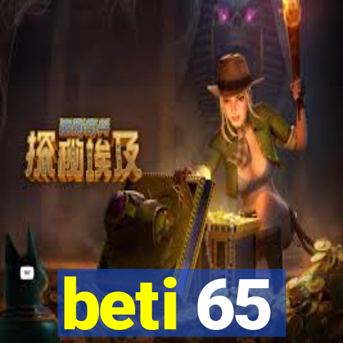 beti 65