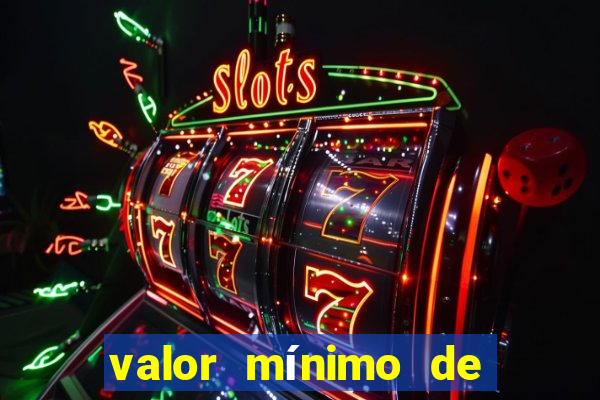 valor mínimo de saque estrela bet