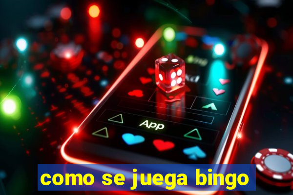 como se juega bingo