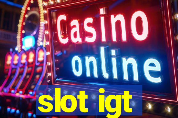 slot igt