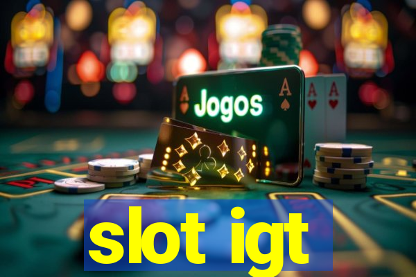 slot igt