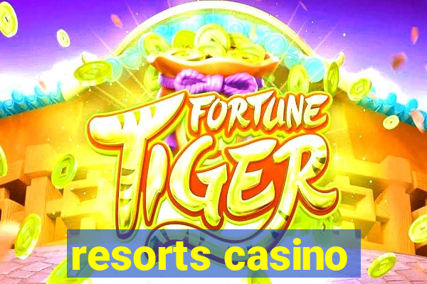 resorts casino