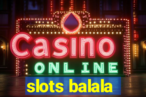 slots balala