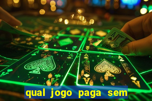 qual jogo paga sem depositar nada