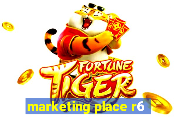 marketing place r6