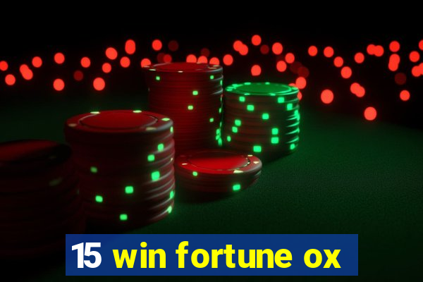 15 win fortune ox