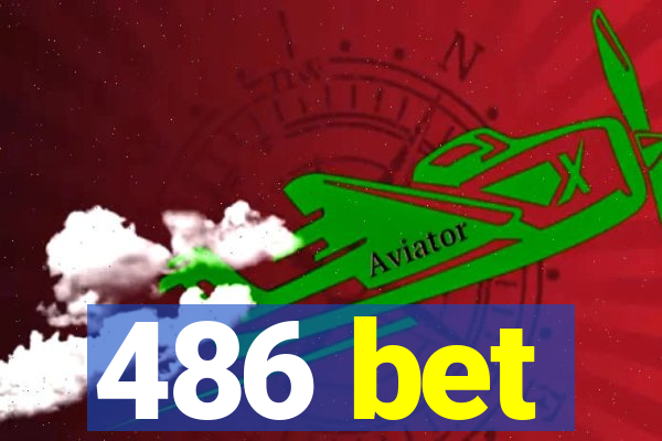 486 bet