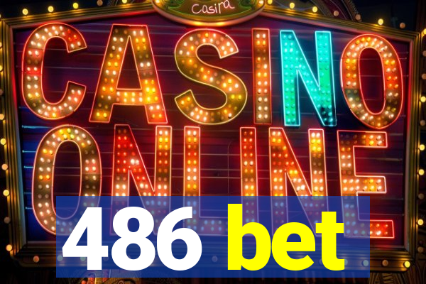 486 bet