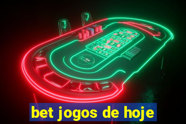 bet jogos de hoje