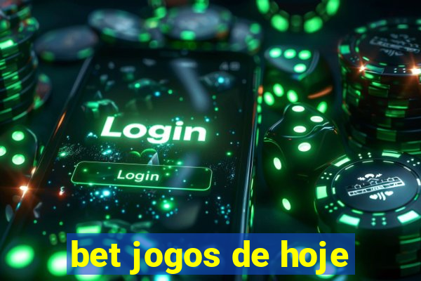 bet jogos de hoje