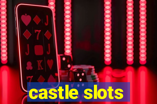 castle slots