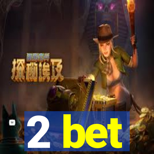 2 bet