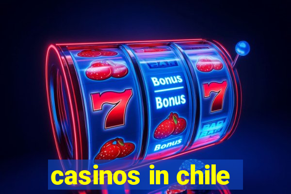 casinos in chile