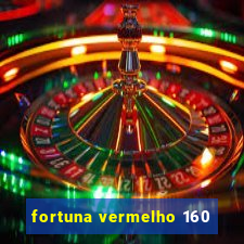 fortuna vermelho 160