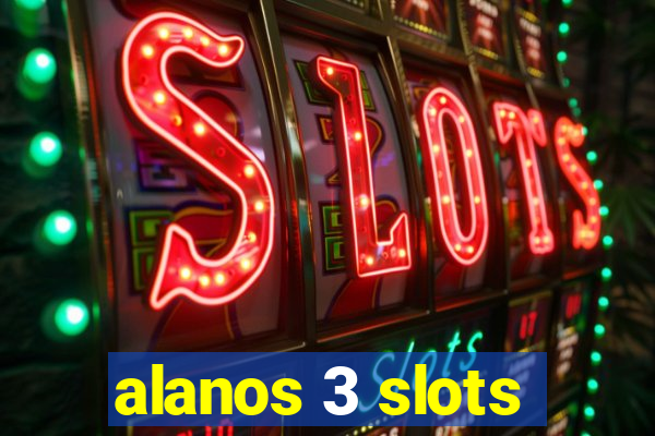 alanos 3 slots