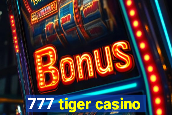 777 tiger casino