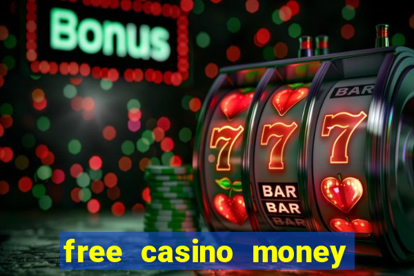 free casino money no deposit