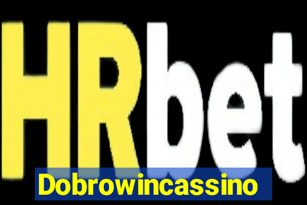 Dobrowincassino