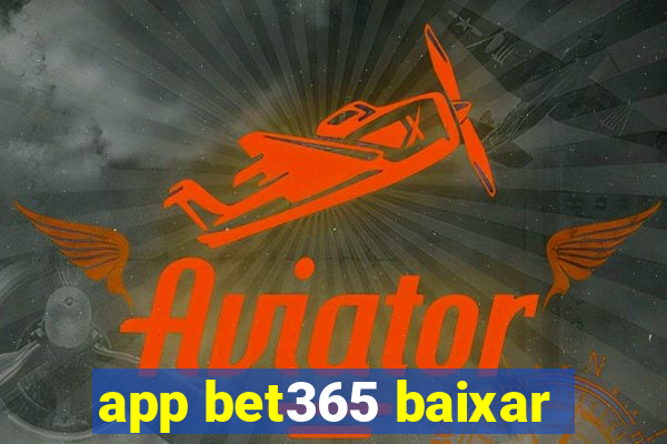 app bet365 baixar