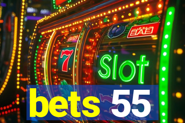 bets 55