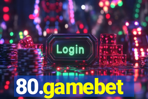 80.gamebet