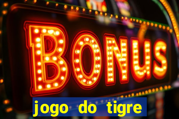 jogo do tigre deposito minimo 1 real