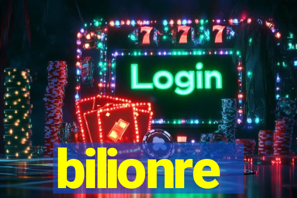 bilionre