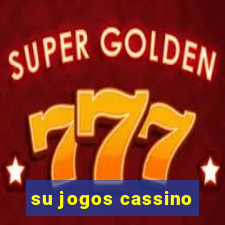 su jogos cassino