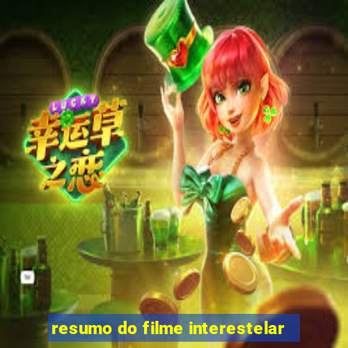 resumo do filme interestelar